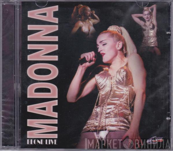  Madonna  - Blond Live