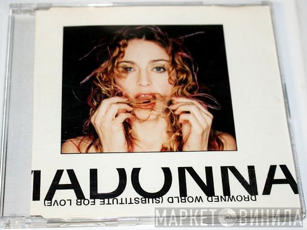  Madonna  - Drowned World (Substitute For Love)