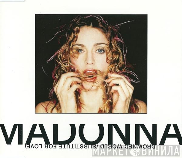  Madonna  - Drowned World (Substitute For Love)