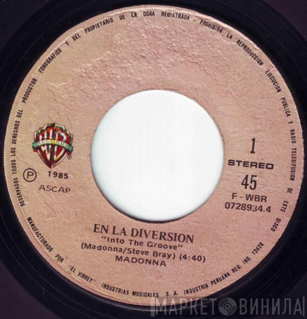  Madonna  - En La Diversion = Into The Groove