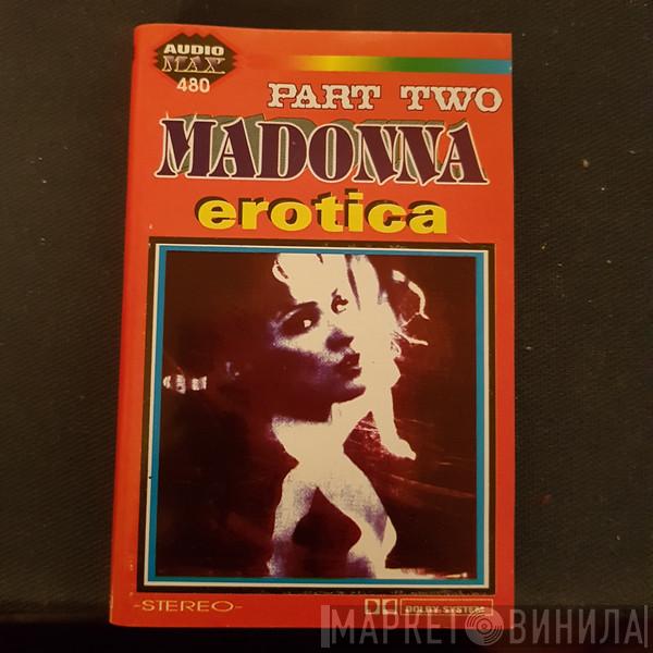  Madonna  - Erotica Part Two