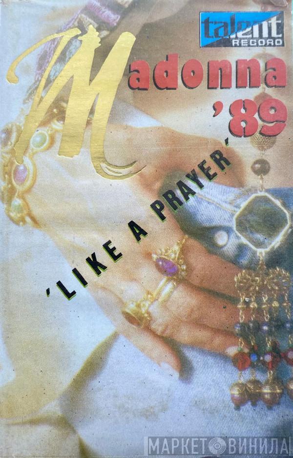  Madonna  - Like A Prayer