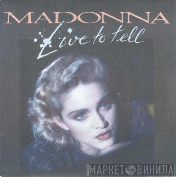  Madonna  - Live To Tell