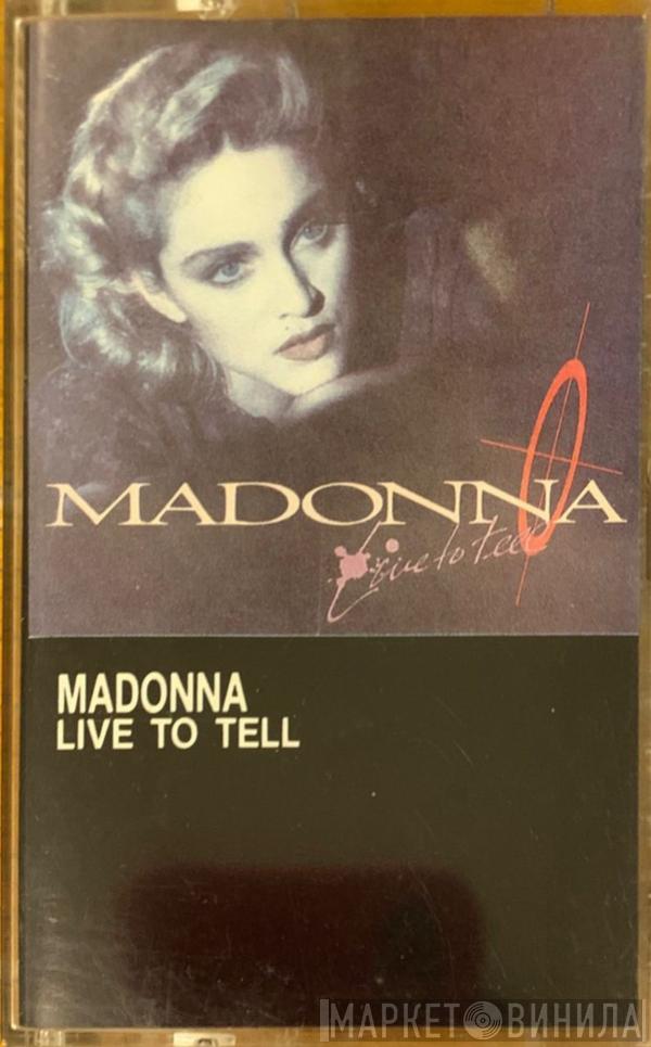  Madonna  - Live To Tell