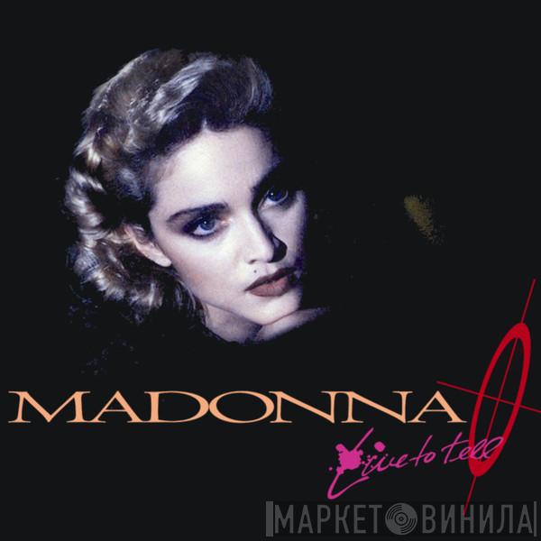  Madonna  - Live To Tell