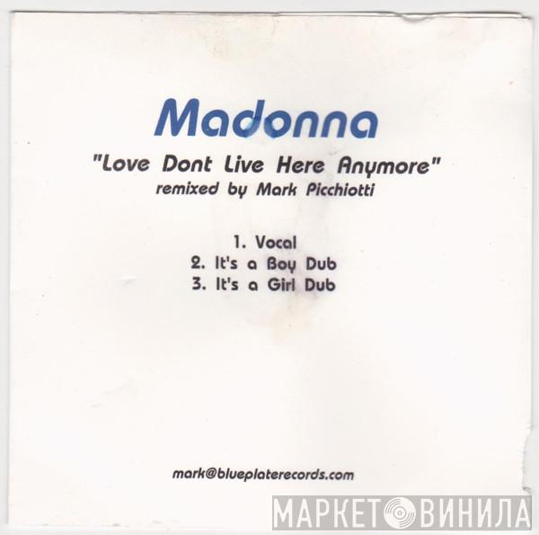  Madonna  - Love Don't Live Here Anymore (Remixed by Mark Picchiotti)
