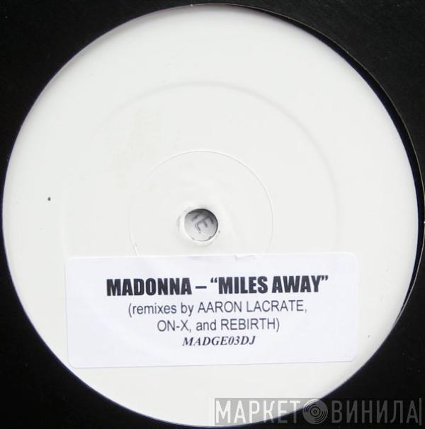  Madonna  - Miles Away (Remixes)