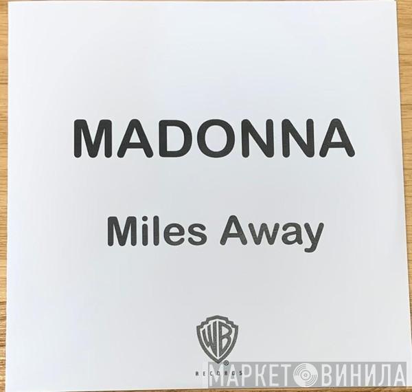  Madonna  - Miles Away