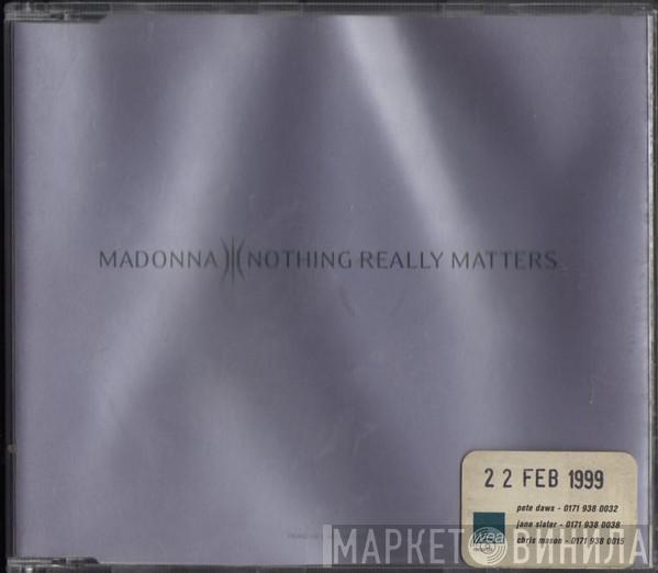  Madonna  - Nothing Really Matters