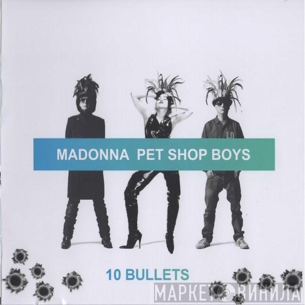 , Madonna  Pet Shop Boys  - 10 Bullets