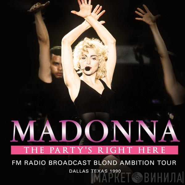  Madonna  - The Party's Right Here