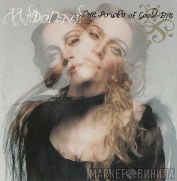  Madonna  - The Power Of Good-Bye