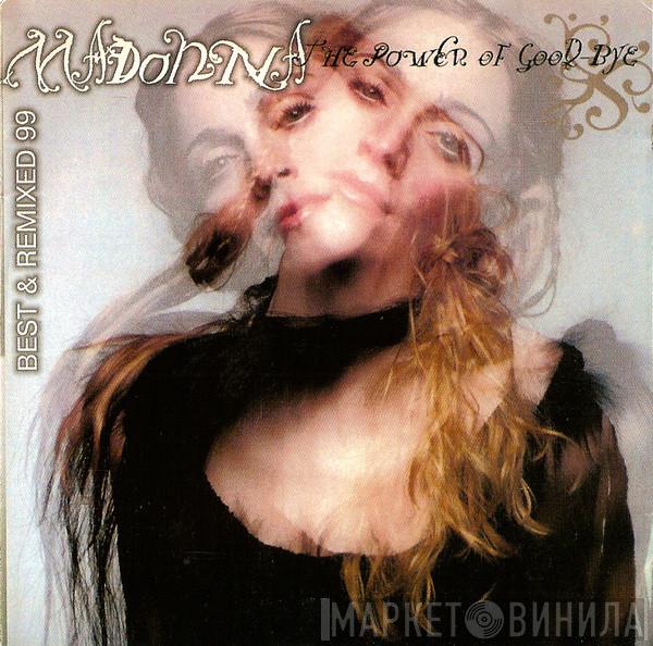  Madonna  - The Power Of Goodbye (Best & Remixed 99)