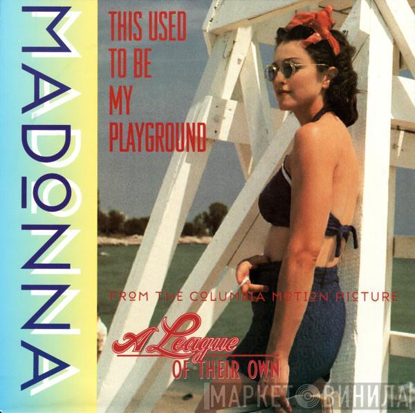 Madonna - This Used To Be My Playground