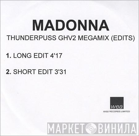  Madonna  - Thunderpuss GHV2 Megamix (Edits)