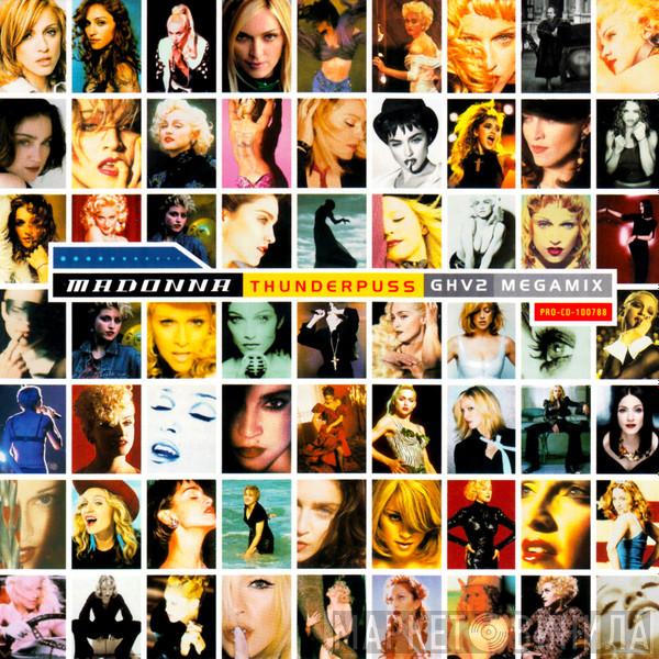  Madonna  - Thunderpuss GHV2 Megamix