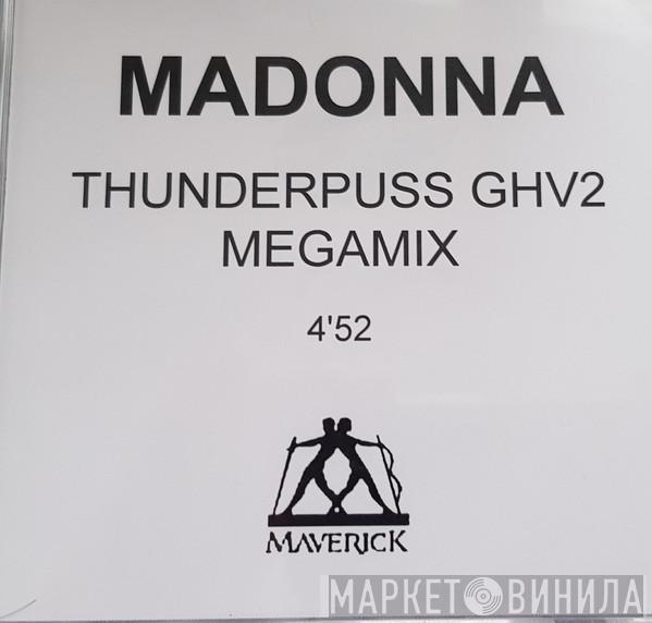 Madonna - Thunderpuss GHV2 Megamix