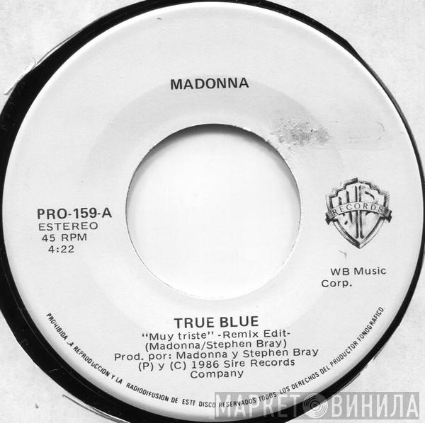  Madonna  - True Blue = Muy Triste