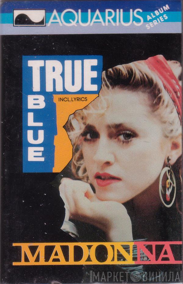  Madonna  - True Blue