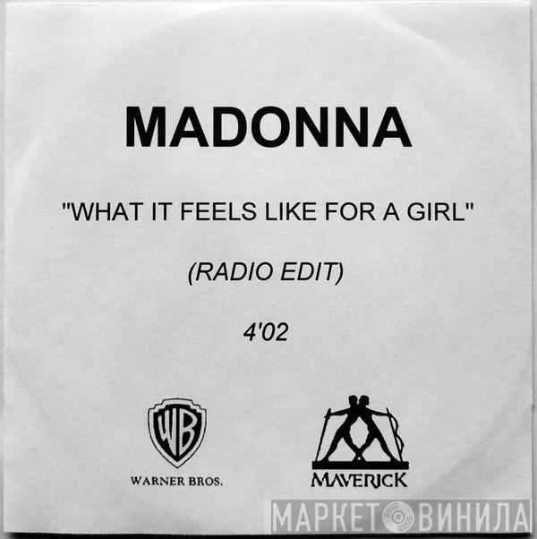  Madonna  - What It Feels Like For A Girl