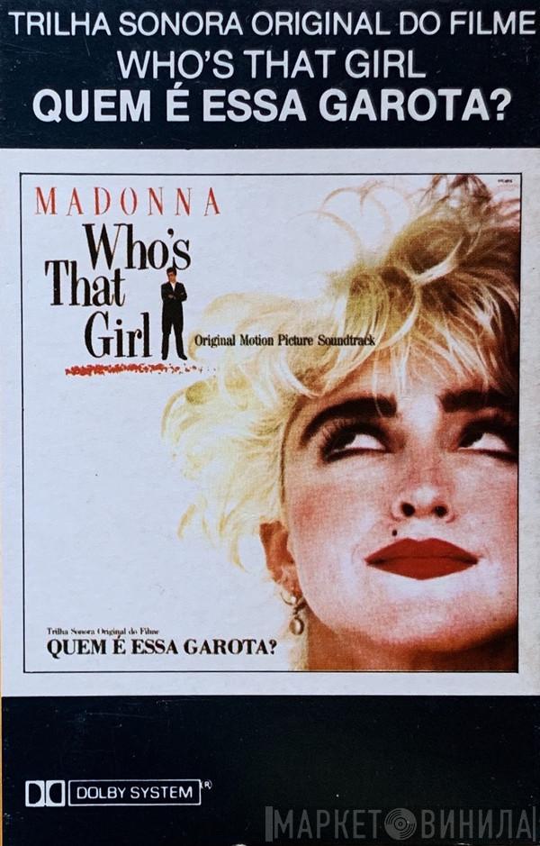  Madonna  - Who's That Girl (Trilha Sonora Original Do Filme Quem É Essa Garota?)