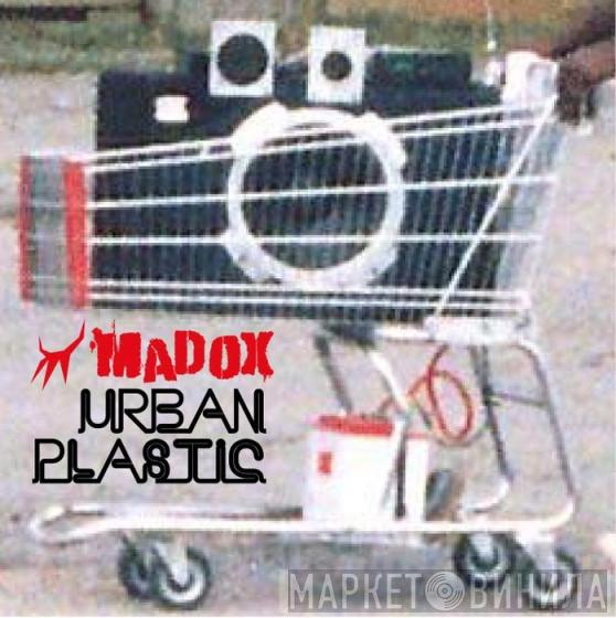 Madox - Urban Plastic