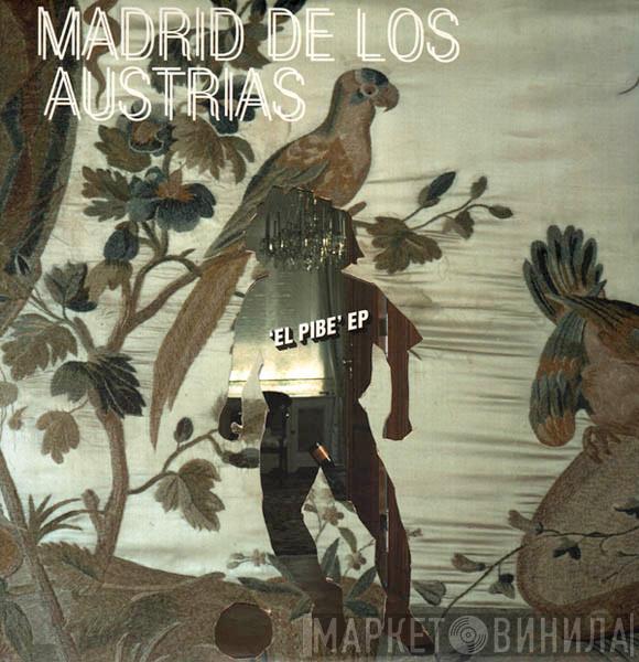 Madrid De Los Austrias - El Pibe EP