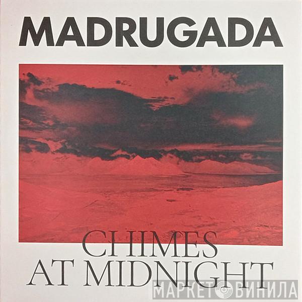 Madrugada - Chimes At Midnight