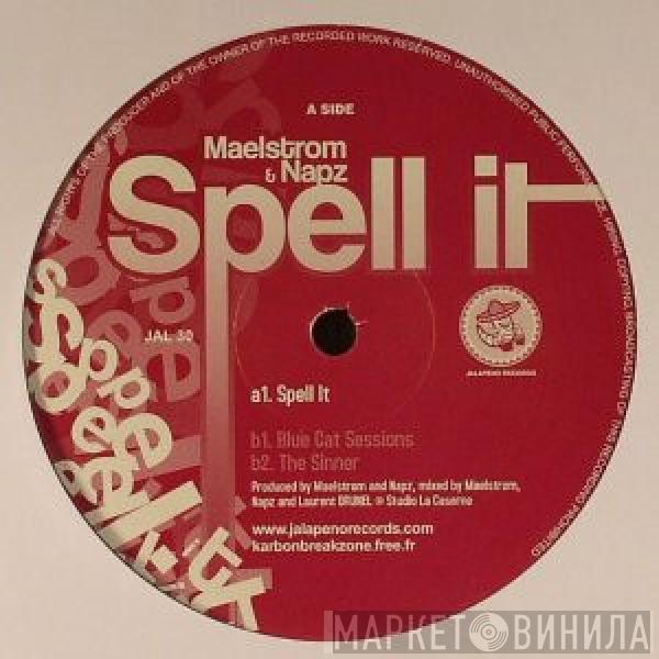 Maelstrom , Napz - Spell It