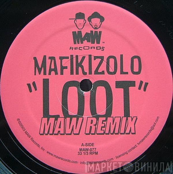 Mafikizolo - Loot (MAW Remix)