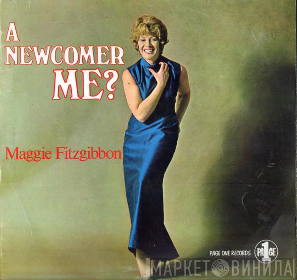 Maggie Fitzgibbon - A Newcomer Me?