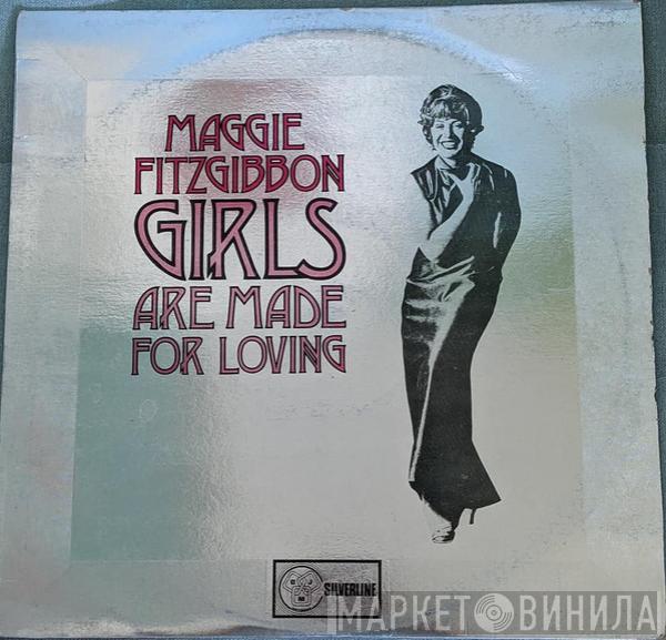 Maggie Fitzgibbon - Girls Are Made For Loving
