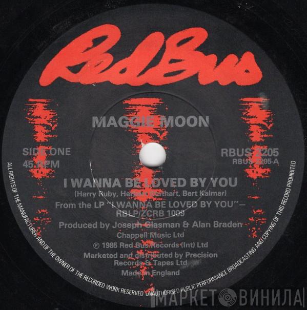 Maggie Moone - I Wanna Be Loved By You