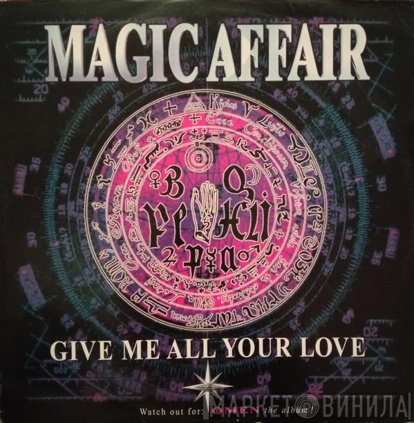  Magic Affair  - Give Me All Your Love