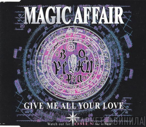  Magic Affair  - Give Me All Your Love