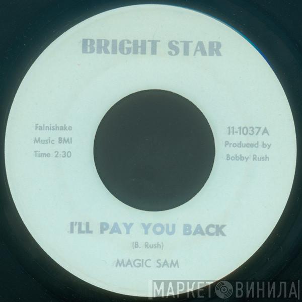 Magic Sam - I'll Pay You Back / Sam's Funck