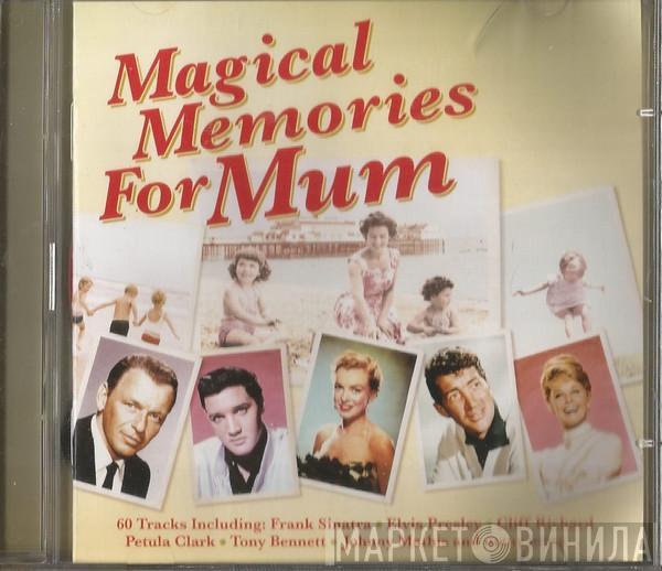  - Magical Memories For Mum