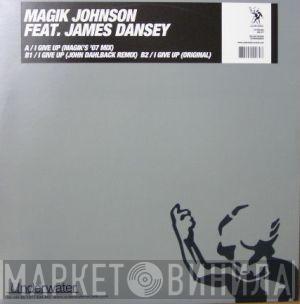 Magik Johnson, James Dansey - I Give Up