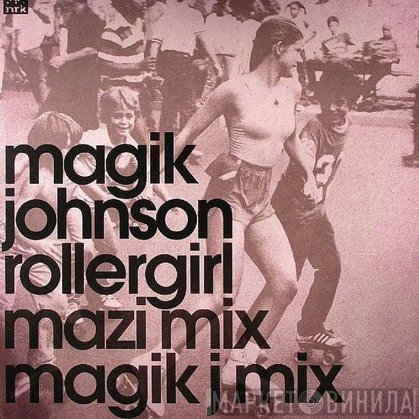 Magik Johnson - Rollergirl (Disc 1)