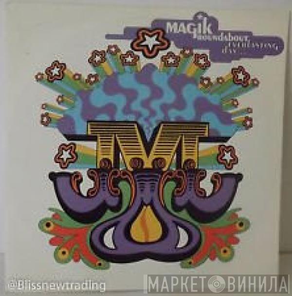 Magik Roundabout - Everlasting Day