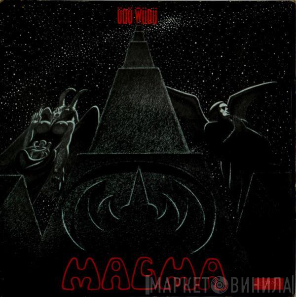 Magma  - Üdü Wüdü