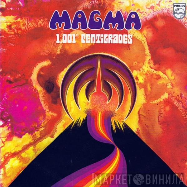  Magma   - 1001° Centigrades