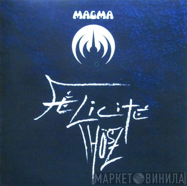  Magma   - Félicité Thösz