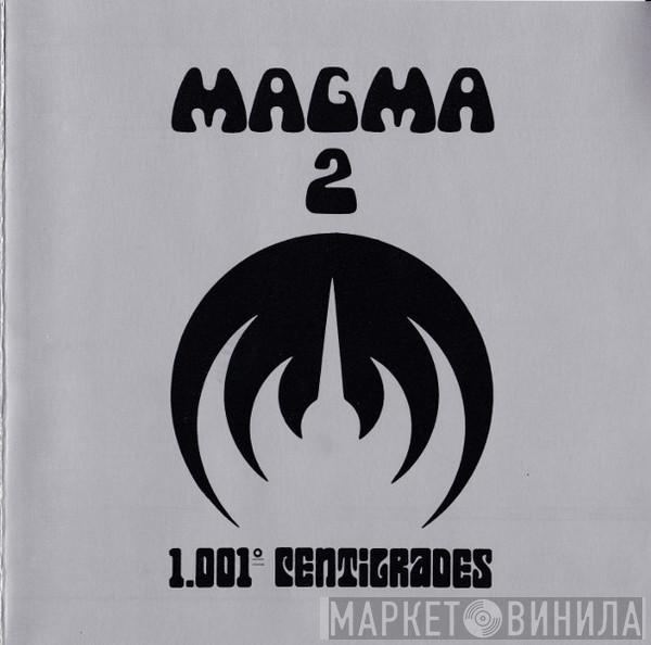 Magma   - Magma 2 - 1001° Centigrades