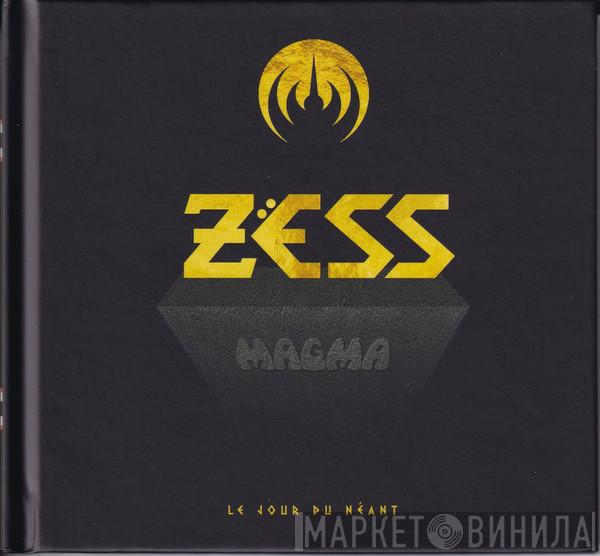  Magma   - Zëss (Le Jour Du Néant)