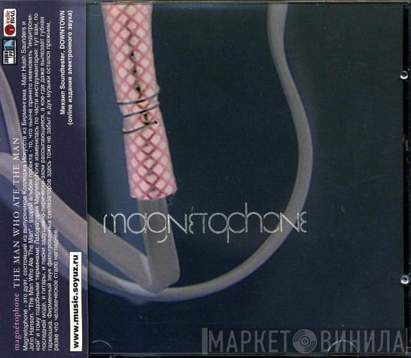 Magnétophone - The Man Who Ate The Man