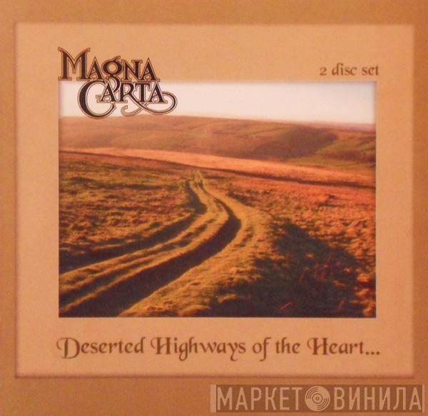  Magna Carta  - Deserted Highways Of The Heart...