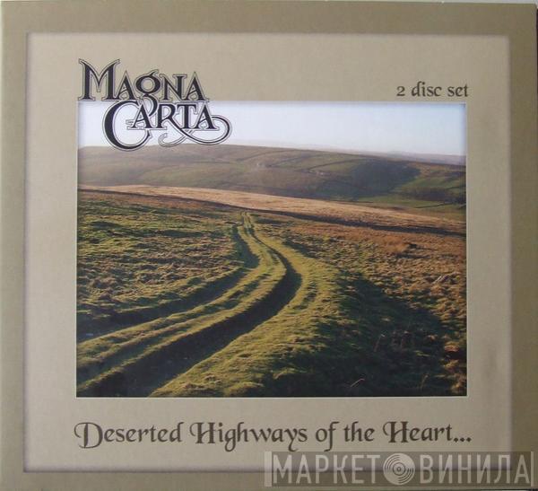  Magna Carta  - Deserted Highways Of The Heart...