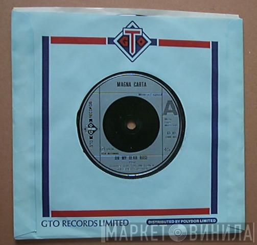  Magna Carta  - Oh My Dear Rose