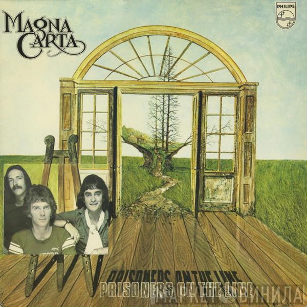  Magna Carta  - Prisoners On The Line